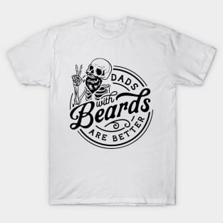 Skeleton Dads With Beards Are Better T-Shirt